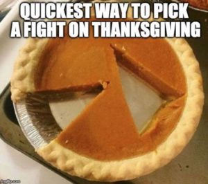 the quickest way to pick a fight on thanksgiving